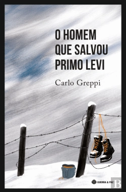Bertrand.pt - O Homem que Salvou Primo Levi