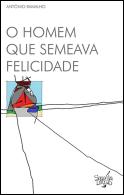 O Homem que Semeava Felicidade