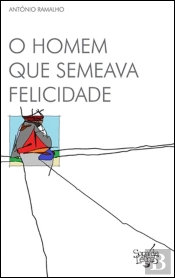 O Homem que Semeava Felicidade