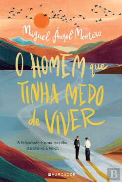 Bertrand.pt - O Homem Que Tinha Medo De Viver