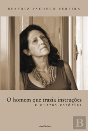 O Homem que Trazia Instruções e Outras Estórias