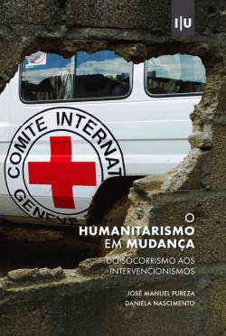 Bertrand.pt - O Humanitarismo em Mudança: do Socorrismo aos Intervencionismos