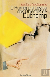 O Humor e a Lógica dos Objectos de Duchamp