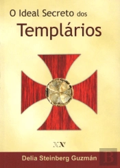 O Ideal Secreto dos Templários