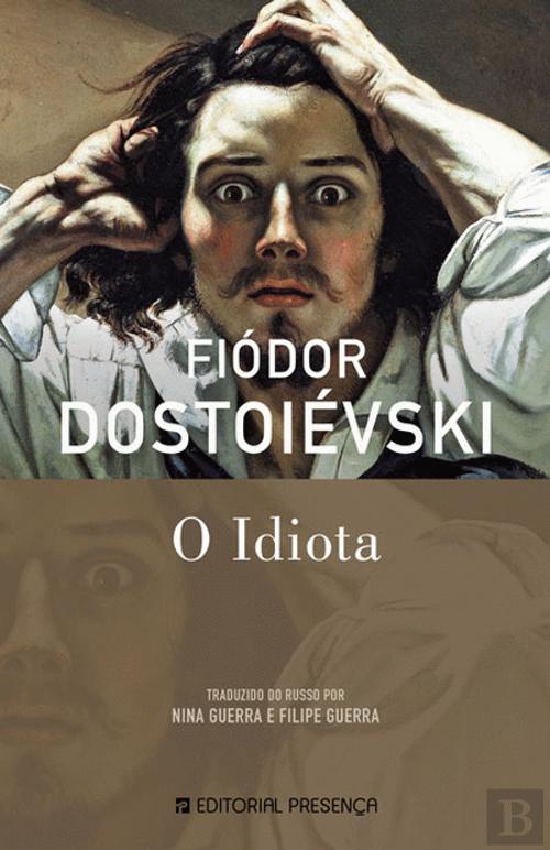 O Idiota, Fiódor Dostoiévski - Livro - Bertrand