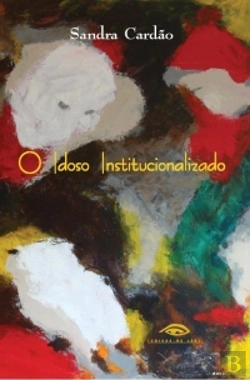 Bertrand.pt - O Idoso Institucionalizado