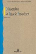 O Imaginário na Relação Pedagógica