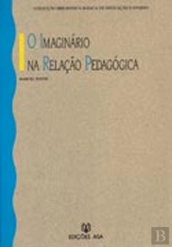 Bertrand.pt - O Imaginário na Relação Pedagógica