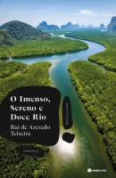 O Imenso, Sereno e Doce Rio