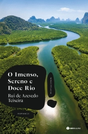 O Imenso, Sereno e Doce Rio
