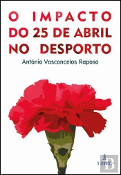 O Impacto do 25 de Abril no Desporto