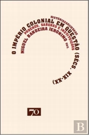 O Império Colonial em Questão (Sécs. XIX e XX)