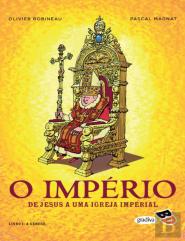 O Império - De Jesus a uma Igreja Imperial