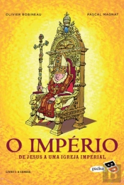 O Império - De Jesus a uma Igreja Imperial