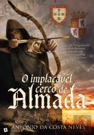 O Implacável Cerco de Almada