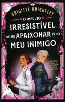 O Impulso Irresistível de me Apaixonar pelo meu Inimigo