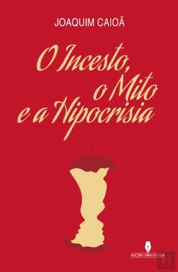 Bertrand.pt - O Incesto, o Mito e a Hipocrisia