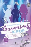 O Incrível Livro das Guerreiras do K-Pop