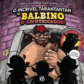 O Incrível Tarantantan de Balbino o Esfutricador!