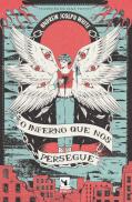 O Inferno que Nos Persegue