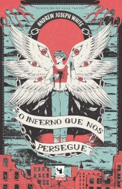 O Inferno que Nos Persegue