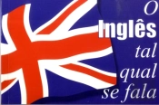 O Inglês Tal Qual se Fala