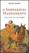 O Inseparável Mandamento