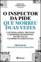 O Inspector da Pide que Morreu Duas Vezes