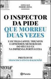 O Inspector da Pide que Morreu Duas Vezes