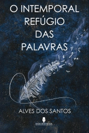 O Intemporal Refúgio das Palavras