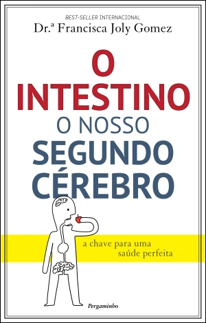 O Intestino, o Nosso Segundo Cérebro
