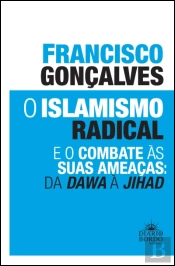 O Islamismo Radical e o Combate às Suas Ameaças: da Dawa à Jihad