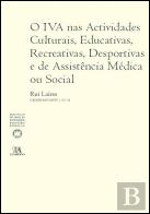 O IVA nas Actividades Culturais, Educativas, Recreativas, Desportivas e de Assistência Médica ou Social