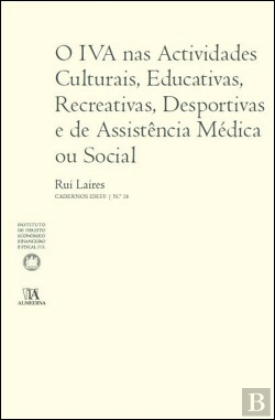 Bertrand.pt - O IVA nas Actividades Culturais, Educativas, Recreativas, Desportivas e de Assistência Médica ou Social
