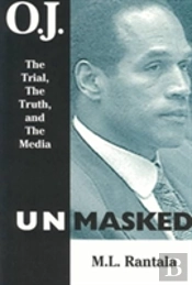 O. J. Unmasked