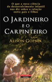 O Jardineiro e o Carpinteiro