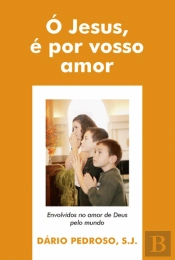 Ó Jesus, é por Vosso Amor