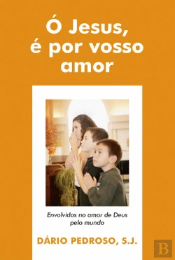 Bertrand.pt - Ó Jesus, é por Vosso Amor