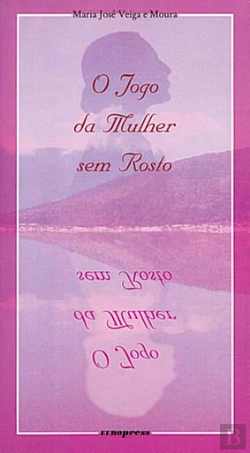 Bertrand.pt - O Jogo da Mulher sem Rosto