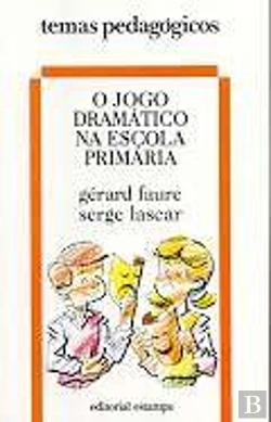 Bertrand.pt - O Jogo Dramático na Escola Primária