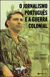 O Jornalismo Português e a Guerra Colonial 