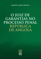 O Juiz de Garantias no Processo Penal - República de Angola