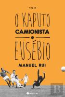 O Kaputo Camionista e Eusébio