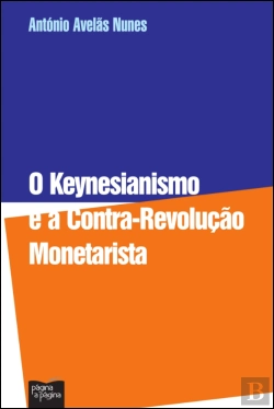 Bertrand.pt - O Keynesianismo e a Contra-Revolução Monetarista