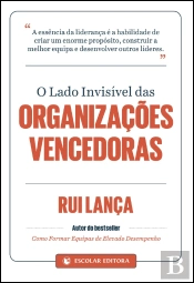 O Lado Invisível das Organizações Vencedoras