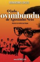 O Lado Ovimbundu de Agostinho Neto