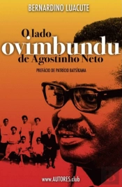 O Lado Ovimbundu de Agostinho Neto