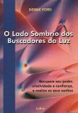 O Lado Sombrio dos Buscadores da Luz
