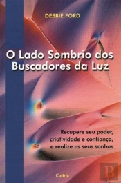 O Lado Sombrio dos Buscadores da Luz