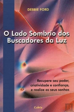 Bertrand.pt - O Lado Sombrio dos Buscadores da Luz